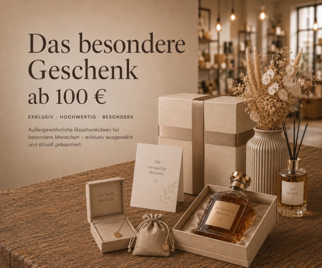 Das besondere Geschenk - ab 100 €