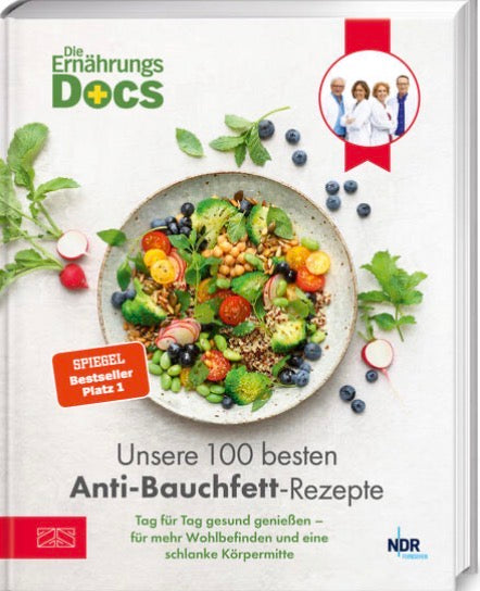 Die Ernährungs-Docs - Unsere 100 besten Anti-Bauchfett-Rezepte