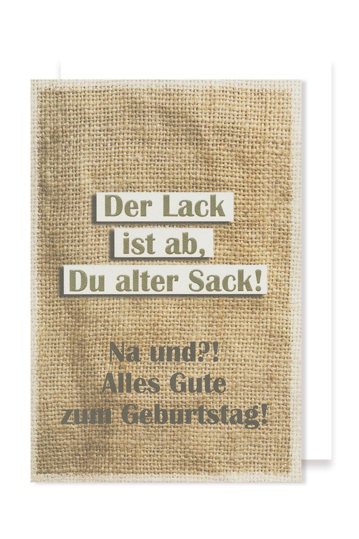 Glückwunschkarte, Geburtstag für Männer – der Lack ist ab, du alter Sack! by Lefran - Erlebnis- & Genusskaufhaus