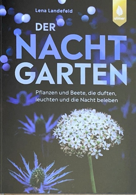 Landefeld, L: Nachtgarten by Lefran - Erlebnis- & Genusskaufhaus